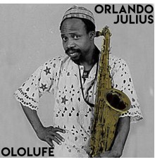 Orlando Julius - Ololufe