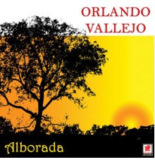 Orlando Vallejo - Alborada