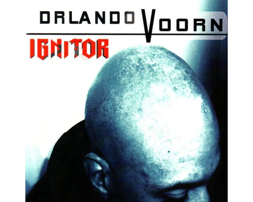 Orlando Voorn - Ignitor