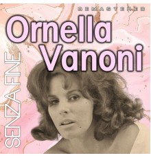Ornella Vanoni - Senza fine  (Remastered)
