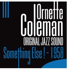 Ornette Coleman - Something Else ! - 1958 (Original Jazz Sound)