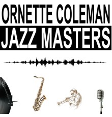 Ornette Coleman - Jazz Masters