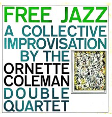 Ornette Coleman Double Quartet - Free Jazz (Remastred)