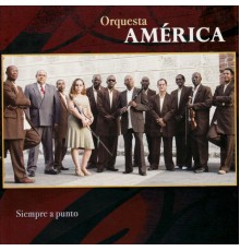 Orquesta América - Siempre a Punto