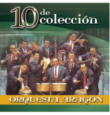 Orquesta Aragón - 10 De Colección