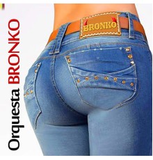 Orquesta Bronko - Bronko