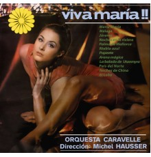 Orquesta Caravelle - Viva María!!