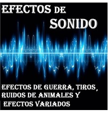 Orquesta Club Miranda - Efectos de Sonido, Efectos de Guerra, Tiros, Ruidos de Animales y Efectos Variados
