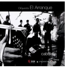Orquesta El Arranque - Cabulero (original)