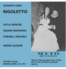 Orquesta Filarmónica de Buenos Aires del Teatro Colón, Gianni Raimondi, Cornell MacNeil, Leyla Gencer - Verdi: Rigoletto (Live)