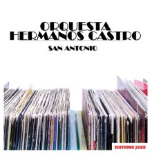 Orquesta Hermanos Castro - San Antonio