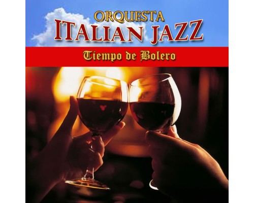 Orquesta Italian Jazz - Tiempo de Bolero