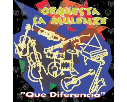Orquesta La Mulenze - Que Diferencia Orquesta La Mulenze - Que Diferencia