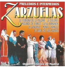 Orquesta Lírica de Madrid - Zarzuelas - Vol. 3 - Preludios e intermedios