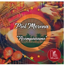 Orquesta Piel Morena - Acompáñame