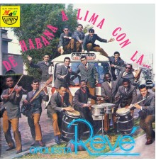Orquesta Reve - De La Habana a Lima con La Orquesta Revé