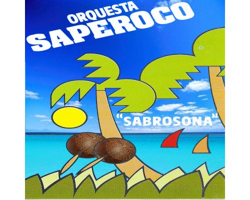 Orquesta Saperoco - Sabrosona