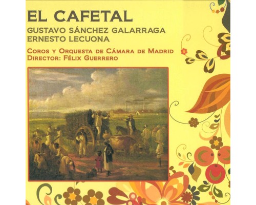 Orquesta Sinfonica - Zarzuela: El Cafetal