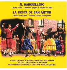 Orquesta Sinfonica - Zarzuelas: El Barquillero y la Fiesta de San Antón