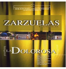 Orquesta Sinfónica de las Palmas & Coral Franch Bach - Zarzuelas Inolvidables: La Dolorosa