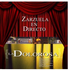 Orquesta Sinfónica de las Palmas & Coral Franch Bach - Zarzuela en Directo: La Dolorosa