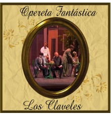 Orquesta Sinfónica de las Palmas & Coral Franch Bach - Opereta Fantástica: Los Claveles