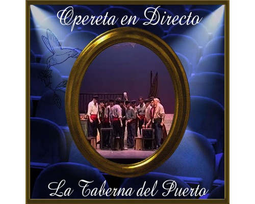 Orquesta Sinfónica de las Palmas & Coro del Festival de Ópera de Las Palmas de Gran Canaria - Opereta en Directo: La Taberna del Puerto Orquesta Sinfónica de las Palmas & Coro del Festival de Ópera de Las Palmas de Gran Canaria - Opereta en Directo: La Taberna del Puerto