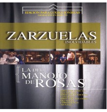 Orquesta Sinfónica de las Palmas & Coro del Festival de Ópera de Las Palmas de Gran Canaria - Zarzuelas Inolvidables: La del Manojo de Rosas