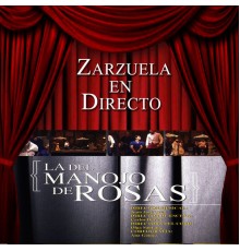 Orquesta Sinfónica de las Palmas & Coro del Festival de Ópera de Las Palmas de Gran Canaria - Zarzuela en Directo: La del Manojo de Rosas
