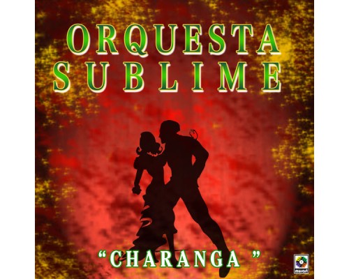 Orquesta Sublime - Charanga