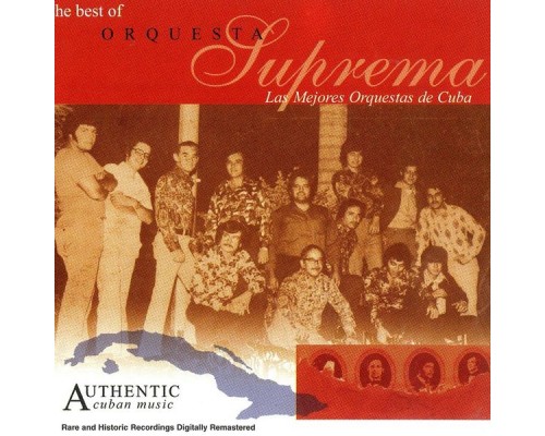 Orquesta Suprema - Las Mejores Orquestas de Cuba Orquesta Suprema - Las Mejores Orquestas de Cuba