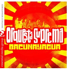 Orquesta Suprema - Bacunayagua (Digitally Remastered)