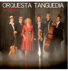 Orquesta Tanguedia - Aflonsina