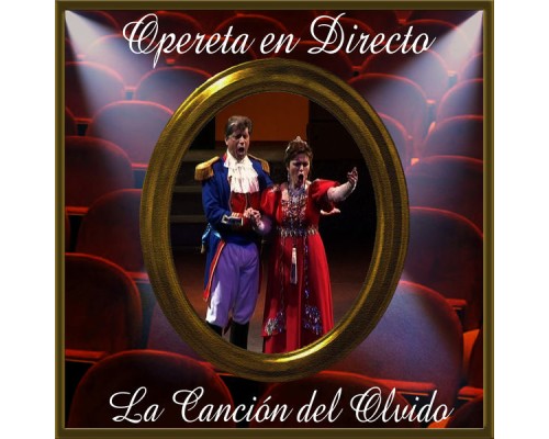 Orquesta Teatro Lírico de Barcelona & Coro Capella Lauda de León - Opereta en Directo: La Canción del Olvido