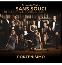 Orquesta Tipica Sans Souci - Porteñísimo