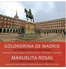 Orquesta del Teatro Calderón - Zarzuelas: Golondrina de Madrid y Manuelita Rosas