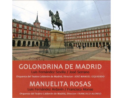 Orquesta del Teatro Calderón - Zarzuelas: Golondrina de Madrid y Manuelita Rosas Orquesta del Teatro Calderón - Zarzuelas: Golondrina de Madrid y Manuelita Rosas