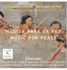 Orquesta y Coro de Voces para la Paz - Música para la Paz (En Vivo)