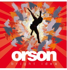 Orson - Bright Idea