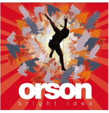 Orson - Bright Idea