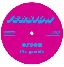 Orson - Life Gamble / 12: 09