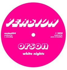 Orson - White Nights / Rise 6