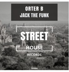 Orter B - Jack The Funk