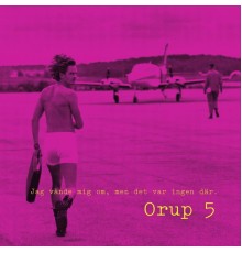 Orup - Orup 5