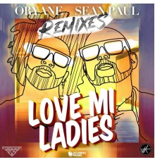 Oryane - Love Mi Ladies (Remixes)