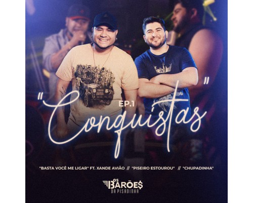 Os Barões da Pisadinha - Conquistas - EP 1 (Ao Vivo) Os Barões da Pisadinha - Conquistas - EP 1 (Ao Vivo)