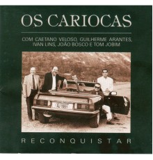 Os Cariocas - Reconquistar