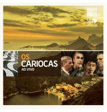 Os Cariocas - Os Cariocas: The Best of (Live)