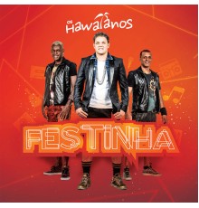 Os Hawaianos - Festinha