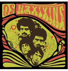 Os Haxixins - Os Haxixins